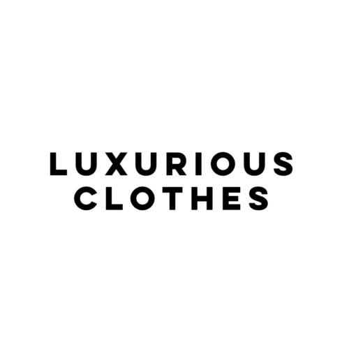 LUXURIOUS CLOTHES